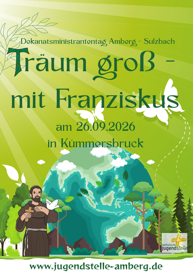 Auf dem Bild sieht man eine Weltkugel und Franziskus im Vordergrund, mit einem Vogel auf der Hand. Außerdem sind die Daten des Ministrantentages zu sehen, also wann und wo er stattfindet.